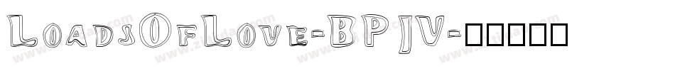 LoadsOfLove-BPJV字体转换