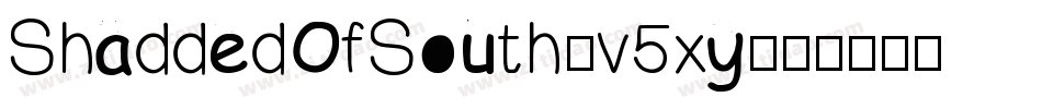 ShaddedOfSouth-v5xy字体转换