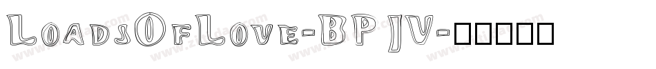 LoadsOfLove-BPJV字体转换