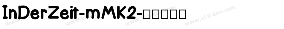 InDerZeit-mMK2字体转换