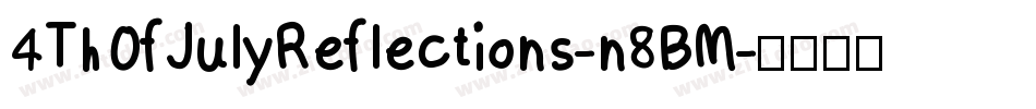 4ThOfJulyReflections-n8BM字体转换