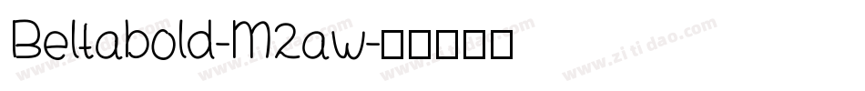 Beltabold-M2aw字体转换
