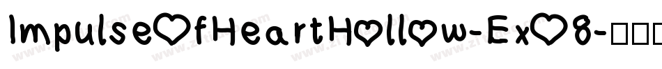 ImpulseOfHeartHollow-ExO8字体转换