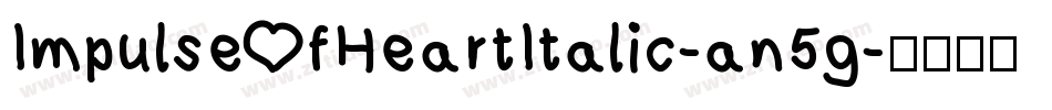ImpulseOfHeartItalic-an5g字体转换