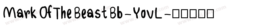 MarkOfTheBeastBb-YovL字体转换 MarkOfTheBeastBb-YovL字体转换