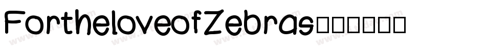 FortheloveofZebras字体转换