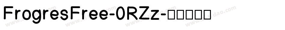 FrogresFree-0RZz字体转换 FrogresFree-0RZz字体转换