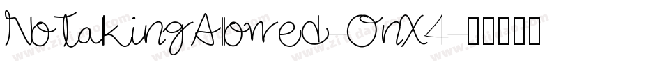 NoTalkingAllowed-OnX4字体转换