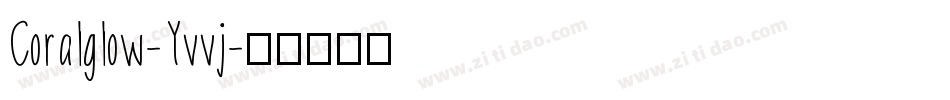 Coralglow-Yvvj字体转换