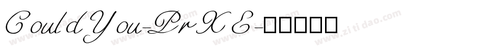 CouldYou-PrXE字体转换