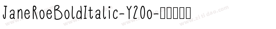 JaneRoeBoldItalic-Y2Oo字体转换