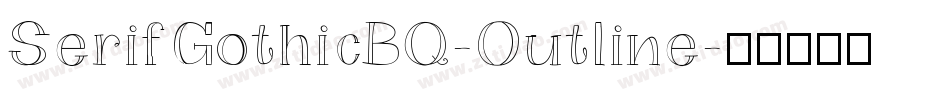 SerifGothicBQ-Outline字体转换