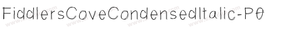 FiddlersCoveCondensedItalic-P00B字体转换 FiddlersCoveCondensedItalic-P00B字体转换