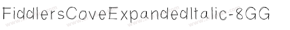 FiddlersCoveExpandedItalic-8GGD字体转换