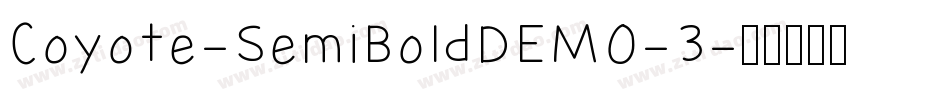 Coyote-SemiBoldDEMO-3字体转换