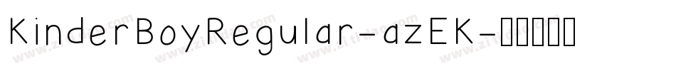 KinderBoyRegular-azEK字体转换