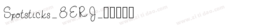 Spotsticks-8ERJ字体转换