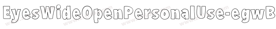 EyesWideOpenPersonalUse-egwB字体转换