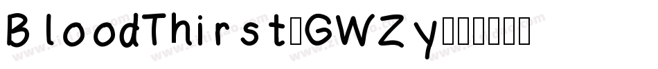 BloodThirst-GWZy字体转换 BloodThirst-GWZy字体转换