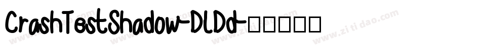 CrashTestShadow-DLDd字体转换