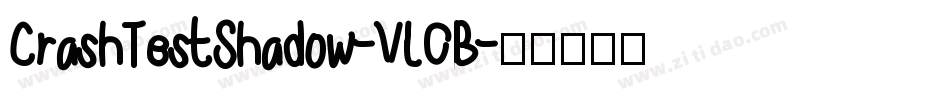 CrashTestShadow-VLOB字体转换