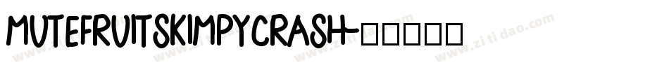 MUTEFRUITSKIMPYCRASH字体转换