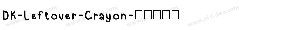 DK-Leftover-Crayon字体转换