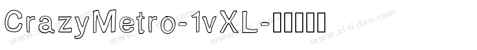 CrazyMetro-1vXL字体转换