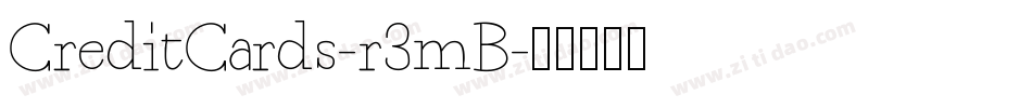 CreditCards-r3mB字体转换