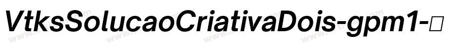 VtksSolucaoCriativaDois-gpm1字体转换