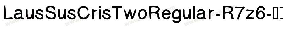 LausSusCrisTwoRegular-R7z6字体转换 LausSusCrisTwoRegular-R7z6字体转换
