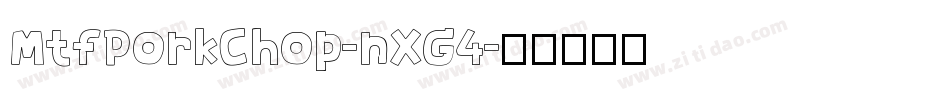 MtfPorkChop-nXG4字体转换