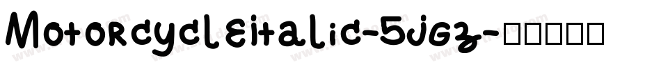 MotorcycleItalic-5Jgz字体转换