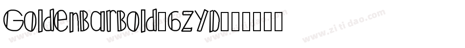 GoldenBarBold-6zYD字体转换
