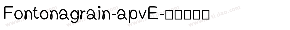 Fontonagrain-apvE字体转换