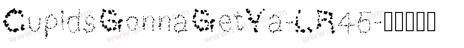 CupidsGonnaGetYa-LR45字体转换