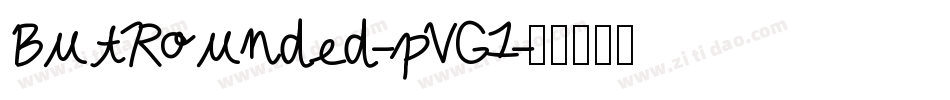 ButRounded-pVG1字体转换