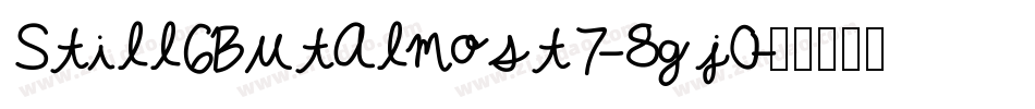 Still6ButAlmost7-8gj0字体转换