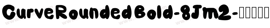 CurveRoundedBold-8Jm2字体转换