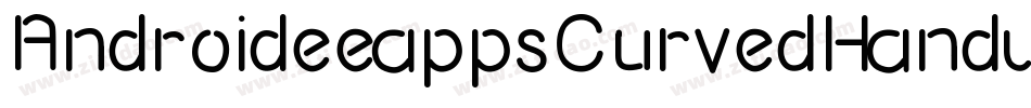 AndroideeappsCurvedHandwriting-o5vV字体转换