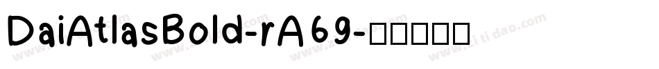 DaiAtlasBold-rA69字体转换