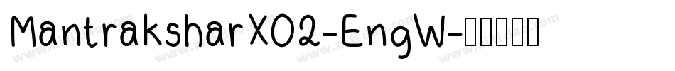 MantraksharX02-EngW字体转换
