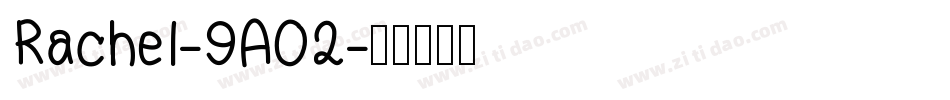 Rachel-9A02字体转换