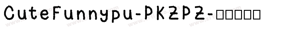 CuteFunnypu-PKZPZ字体转换