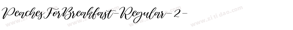 PeachesForBreakfast-Regular-2字体转换