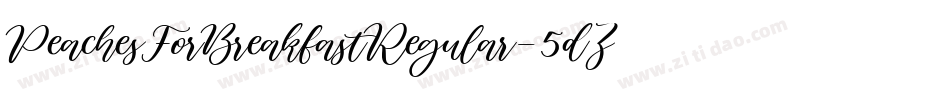 PeachesForBreakfastRegular-5dZz字体转换