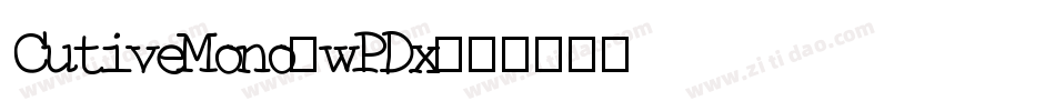 CutiveMono-wPDx字体转换