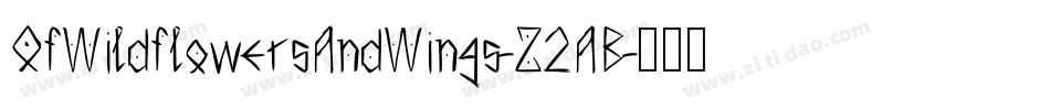OfWildflowersAndWings-Z2AB字体转换