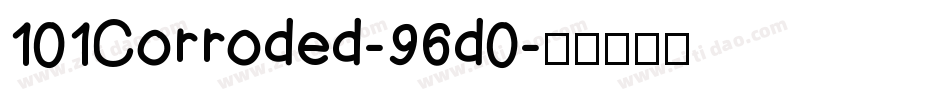101Corroded-96d0字体转换