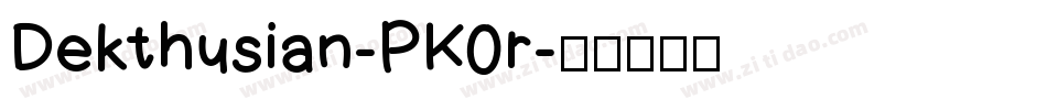 Dekthusian-PK0r字体转换